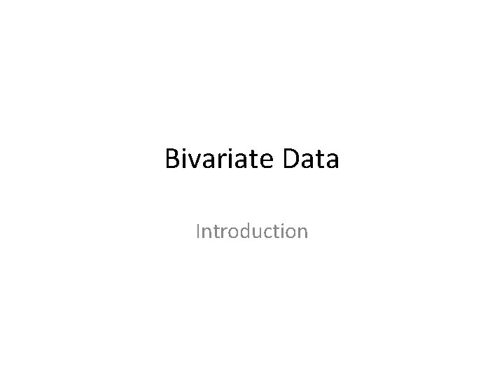 Bivariate Data Introduction 