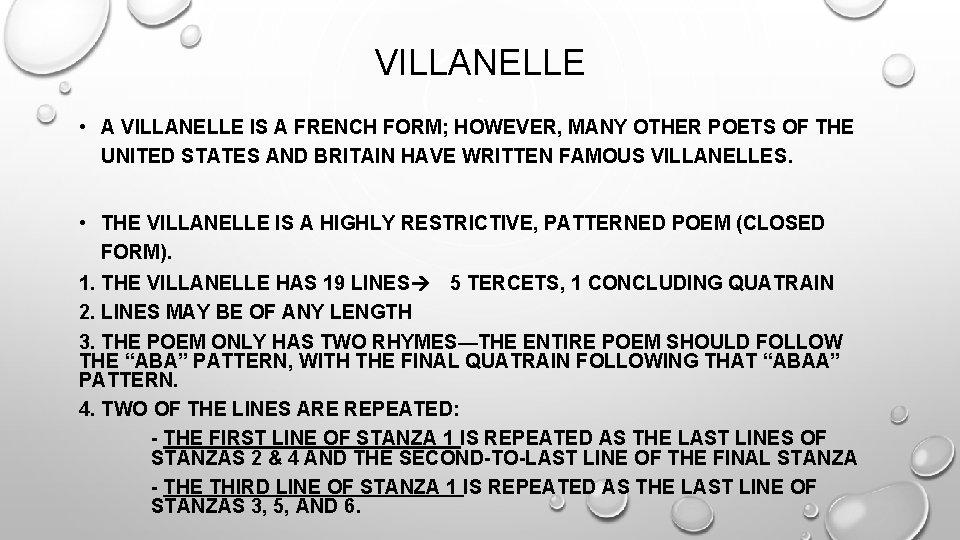 VILLANELLE • A VILLANELLE IS A FRENCH FORM; HOWEVER, MANY OTHER POETS OF THE