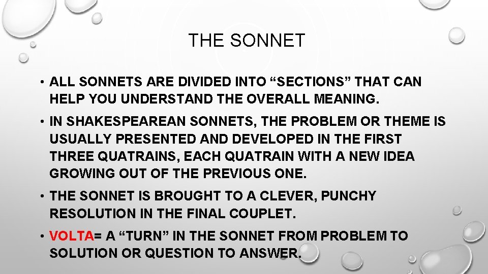 THE SONNET • ALL SONNETS ARE DIVIDED INTO “SECTIONS” THAT CAN HELP YOU UNDERSTAND