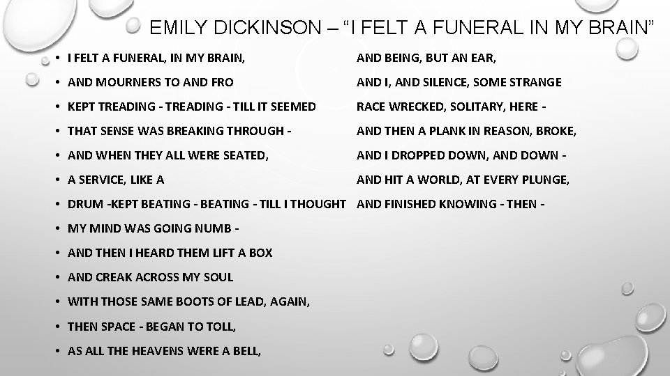 EMILY DICKINSON – “I FELT A FUNERAL IN MY BRAIN” • I FELT A