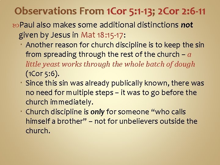 Observations From 1 Cor 5: 1 -13; 2 Cor 2: 6 -11 Paul also