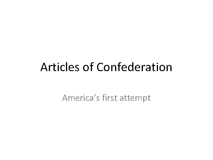 Articles of Confederation Americas first attempt AIMDO NOW