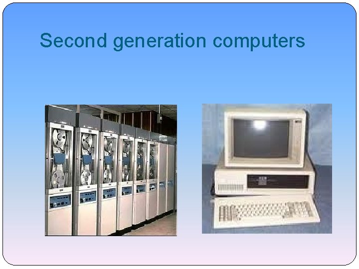 Second generation computers 