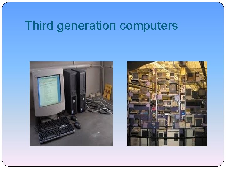 Third generation computers 