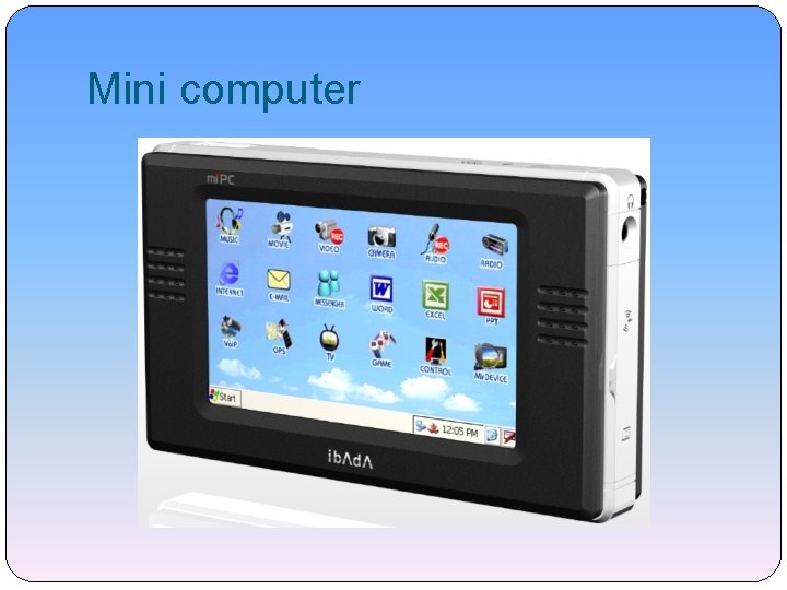 Mini computer Mini computer