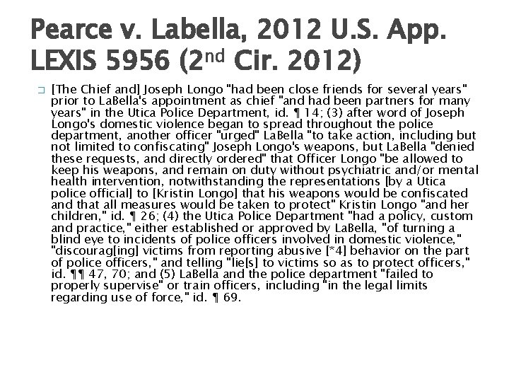 Pearce v. Labella, 2012 U. S. App. LEXIS 5956 (2 nd Cir. 2012) �