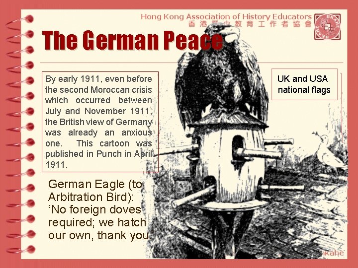 The German Peace By early 1911, even before the second Moroccan crisis which occurred