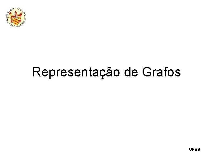Representação de Grafos UFES 