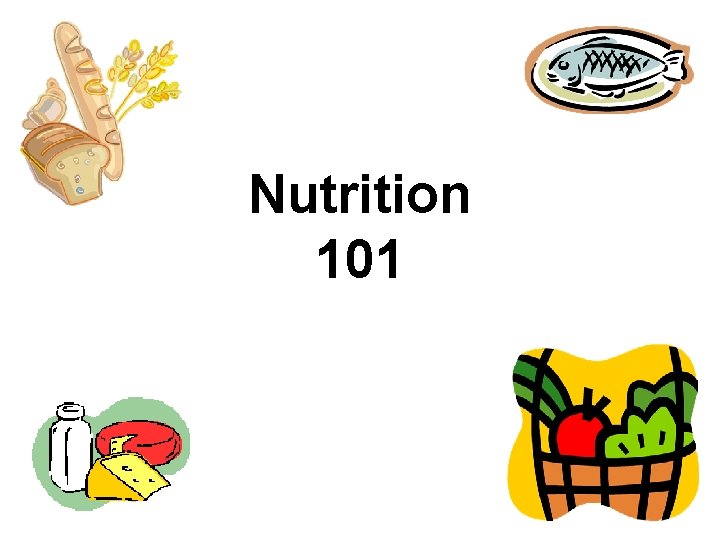 Nutrition 101 