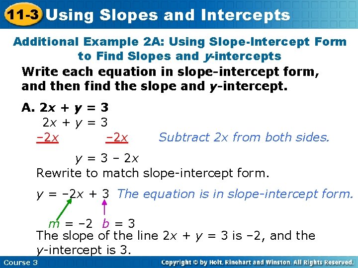 11 -3 Using Slopes and Intercepts Additional Example 2 A: Using Slope-Intercept Form to