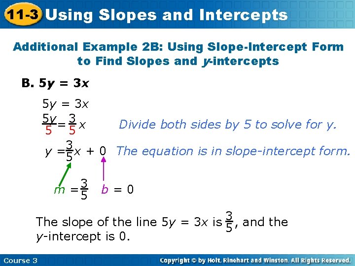 11 -3 Using Slopes and Intercepts Additional Example 2 B: Using Slope-Intercept Form to