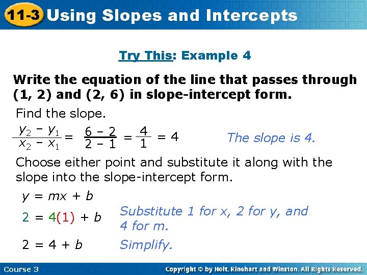 11 -3 Using Slopes and Intercepts Try This: Example 4 Write the equation of