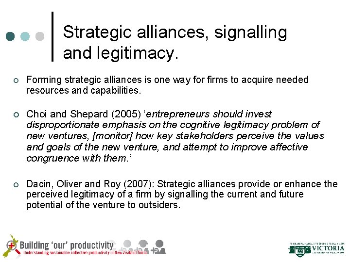 Strategic alliances, signalling and legitimacy. ¢ Forming strategic alliances is one way for firms