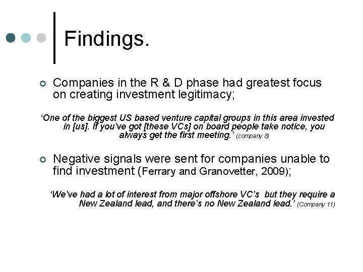 Findings. ¢ Companies in the R & D phase had greatest focus on creating