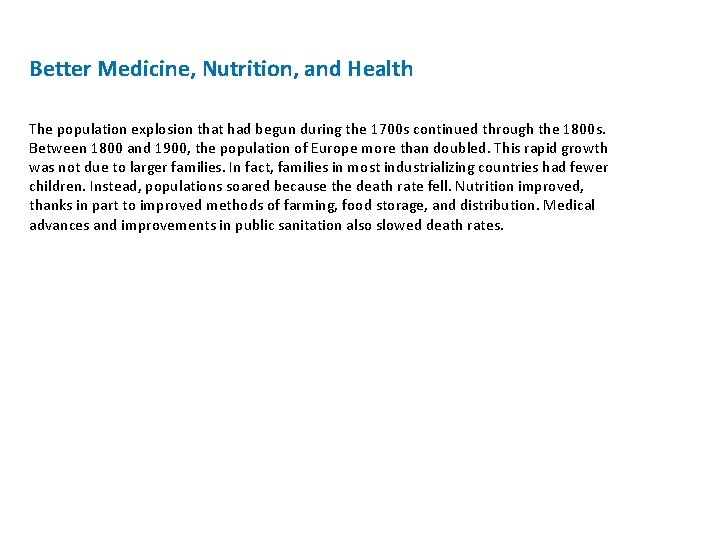 Better Medicine, Nutrition, and Health The population explosion that had begun during the 1700