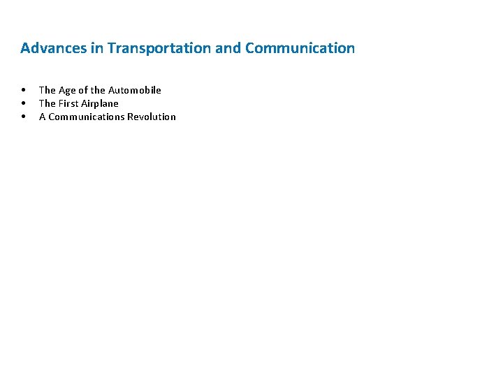 Advances in Transportation and Communication • • • The Age of the Automobile The