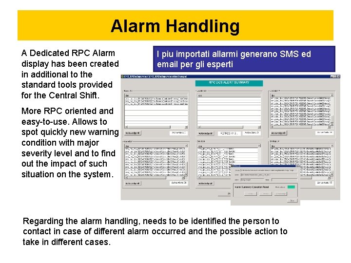 Alarm Handling A Dedicated RPC Alarm display has been created in additional to the