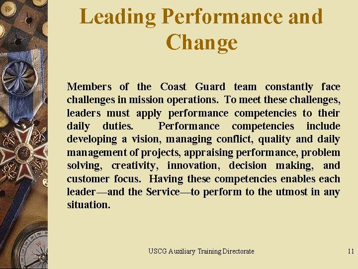 Leading Performance and Change Members of the Coast Guard team constantly face challenges in