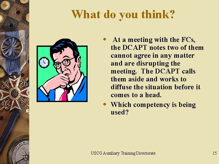 What do you think? w At a meeting with the FCs, the DCAPT notes
