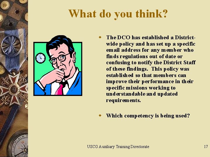 What do you think? w The DCO has established a Districtwide policy and has