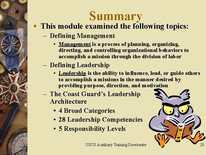 Summary w This module examined the following topics: – Defining Management • Management is