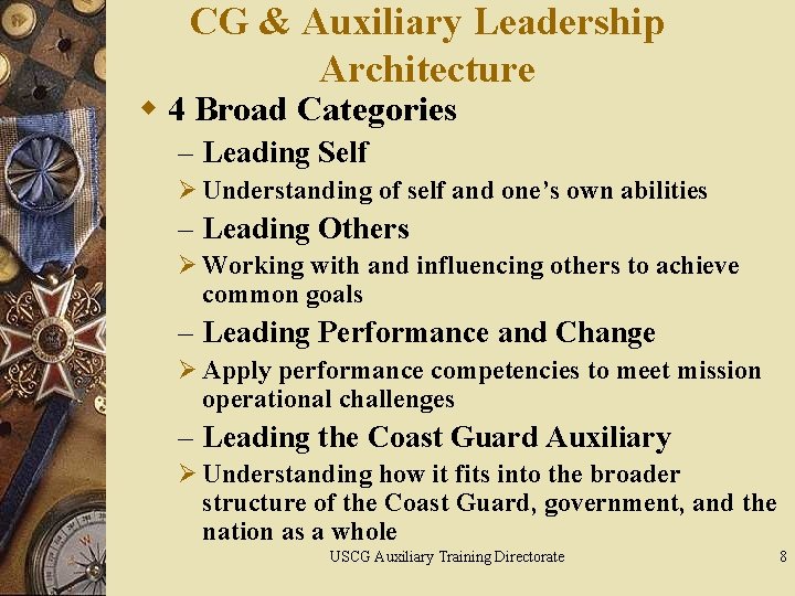 CG & Auxiliary Leadership Architecture w 4 Broad Categories – Leading Self Ø Understanding