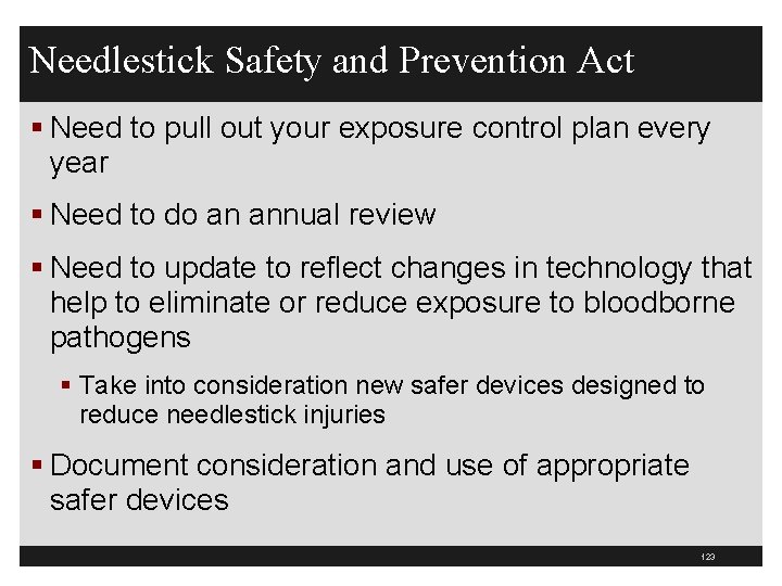 Needlestick Safety and Prevention Act § Need to pull out your exposure control plan