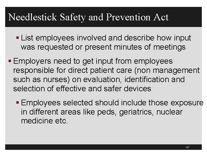 Needlestick Safety and Prevention Act § List employees involved and describe how input was