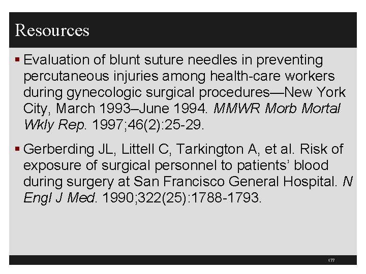 Resources § Evaluation of blunt suture needles in preventing percutaneous injuries among health-care workers