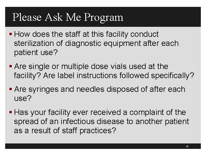 Please Ask Me Program § How does the staff at this facility conduct sterilization