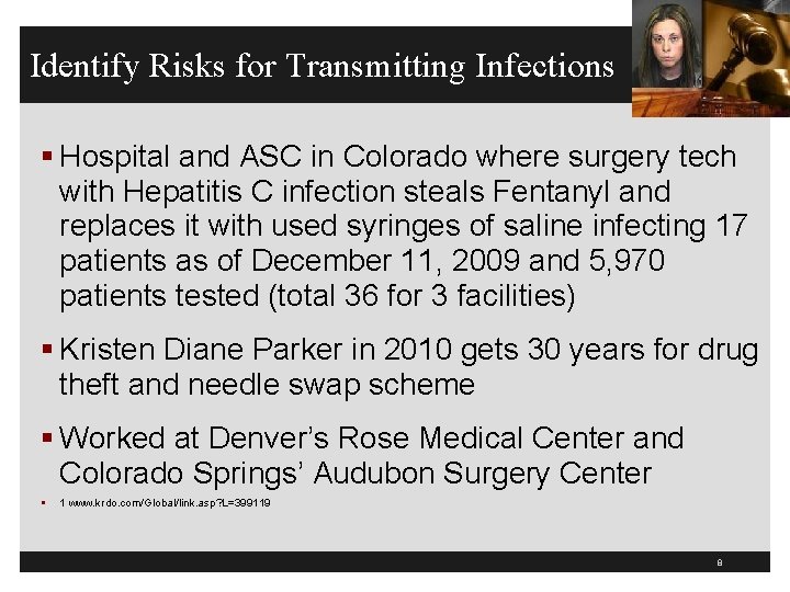 Identify Risks for Transmitting Infections § Hospital and ASC in Colorado where surgery tech
