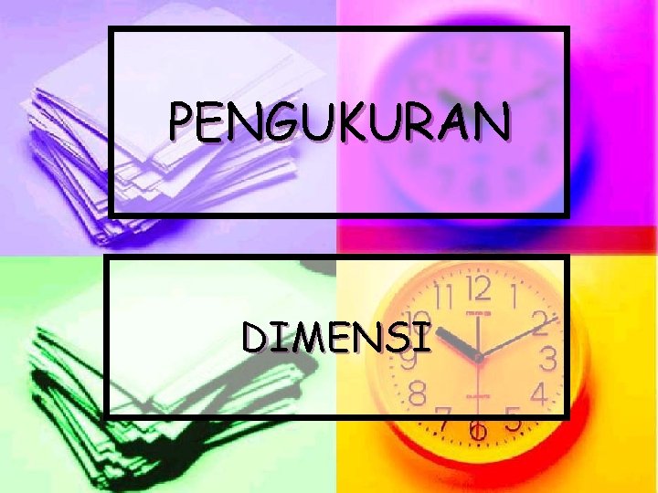 PENGUKURAN DIMENSI 