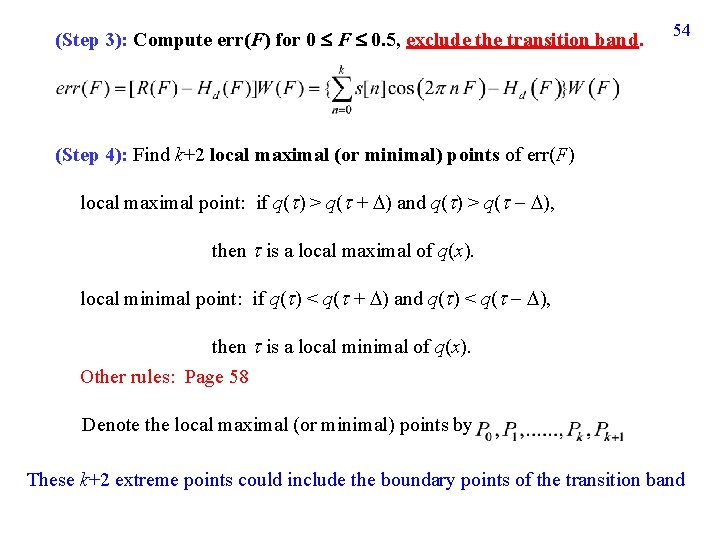 (Step 3): Compute err(F) for 0 F 0. 5, exclude the transition band. 54