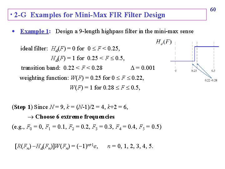  2 -G Examples for Mini-Max FIR Filter Design Example 1: Design a 9