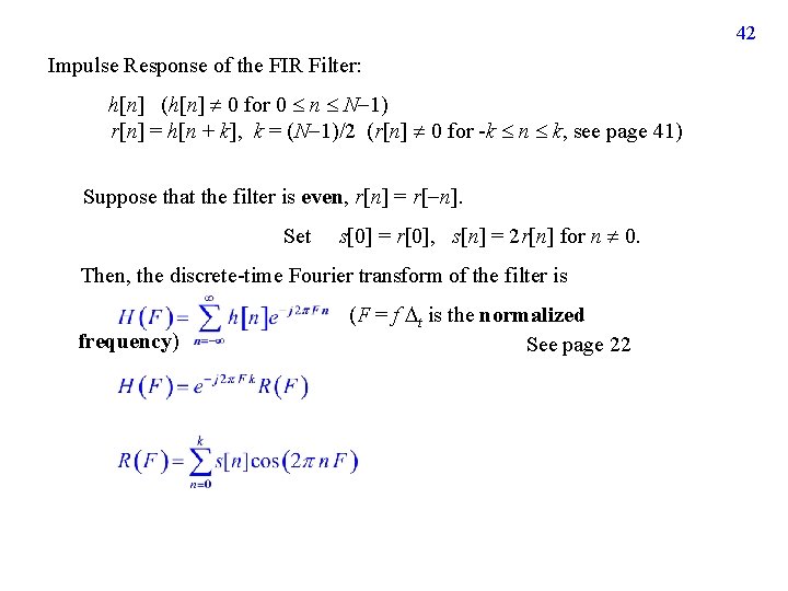 42 Impulse Response of the FIR Filter: h[n] (h[n] 0 for 0 n N