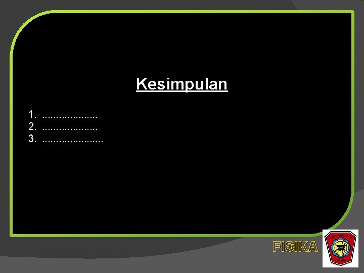 Kesimpulan 1. . . . . 2. . . . . 3. . .