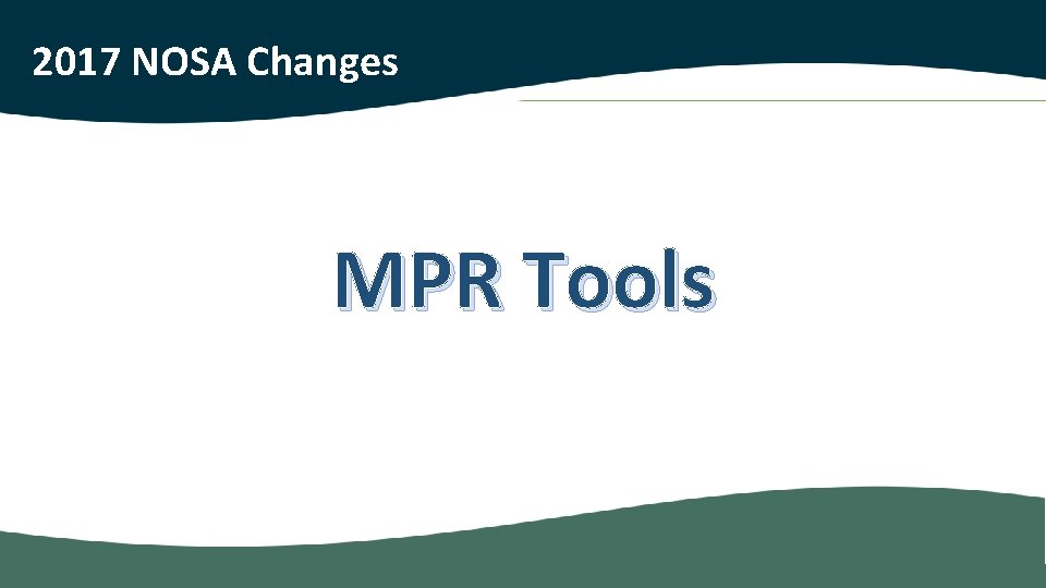 2017 NOSA Changes MPR Tools 