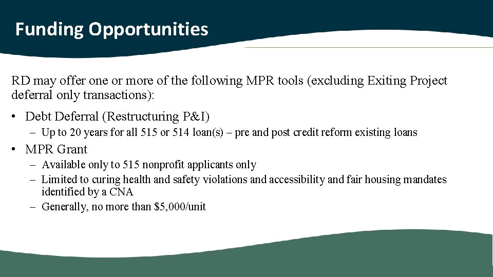 Funding Opportunities RD may offer one or more of the following MPR tools (excluding