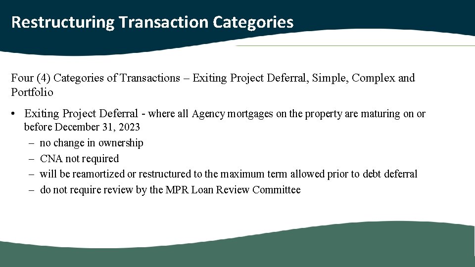 Restructuring Transaction Categories Four (4) Categories of Transactions – Exiting Project Deferral, Simple, Complex