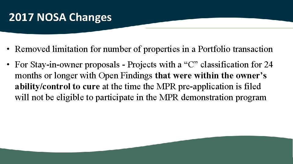 2017 NOSA Changes • Removed limitation for number of properties in a Portfolio transaction