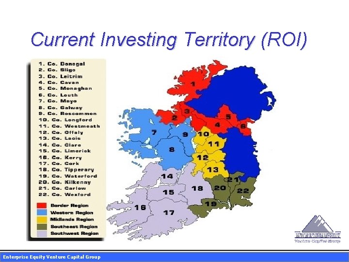 Current Investing Territory (ROI) Enterprise Equity Venture Capital Group 