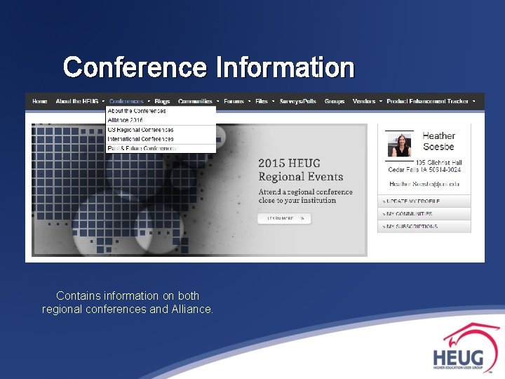 Conference Information Contains information on both regional conferences and Alliance. 