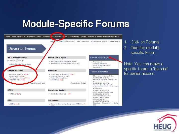 Module-Specific Forums 1. Click on Forums. 2. Find the modulespecific forum. Note: You can