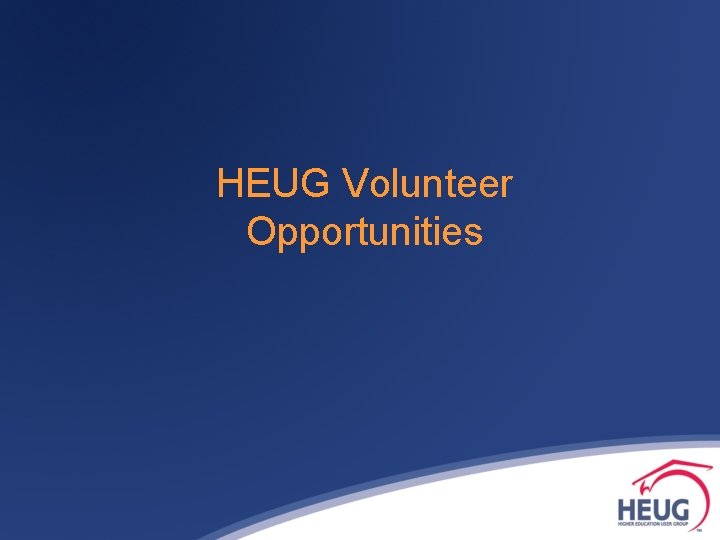 HEUG Volunteer Opportunities 