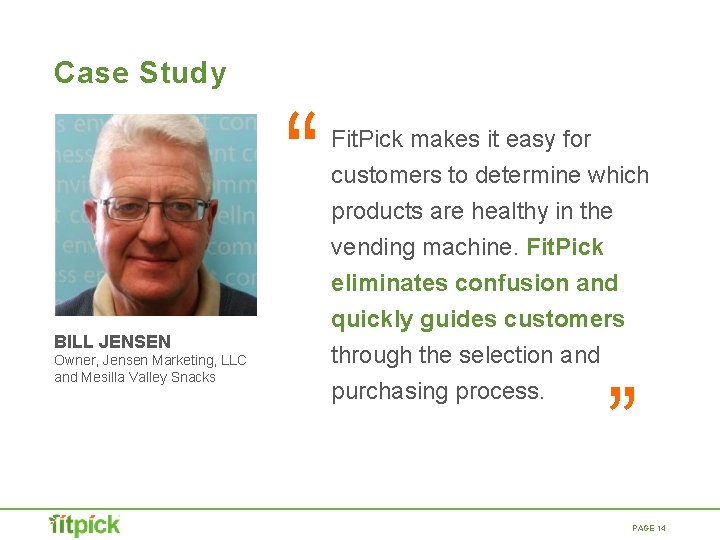 Case Study “ BILL JENSEN Owner, Jensen Marketing, LLC and Mesilla Valley Snacks Fit. Case Study “ BILL JENSEN Owner, Jensen Marketing, LLC and Mesilla Valley Snacks Fit.
