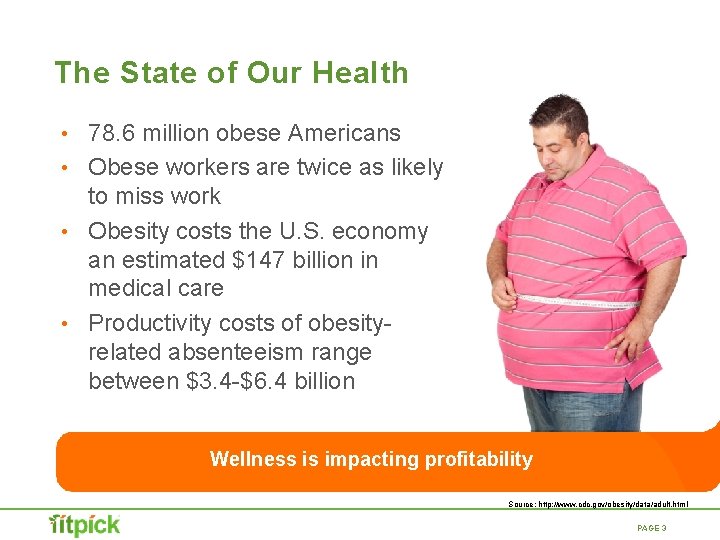 The State of Our Health 78. 6 million obese Americans • Obese workers are The State of Our Health 78. 6 million obese Americans • Obese workers are