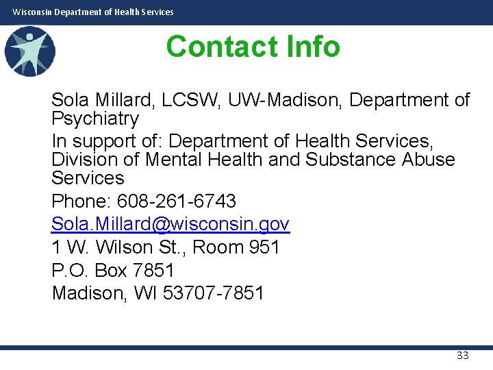 Wisconsin Department of Health Services Contact Info Sola Millard, LCSW, UW-Madison, Department of Psychiatry