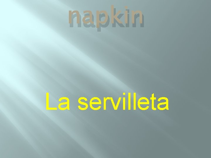 napkin La servilleta 