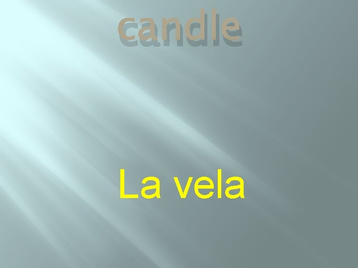 candle La vela 