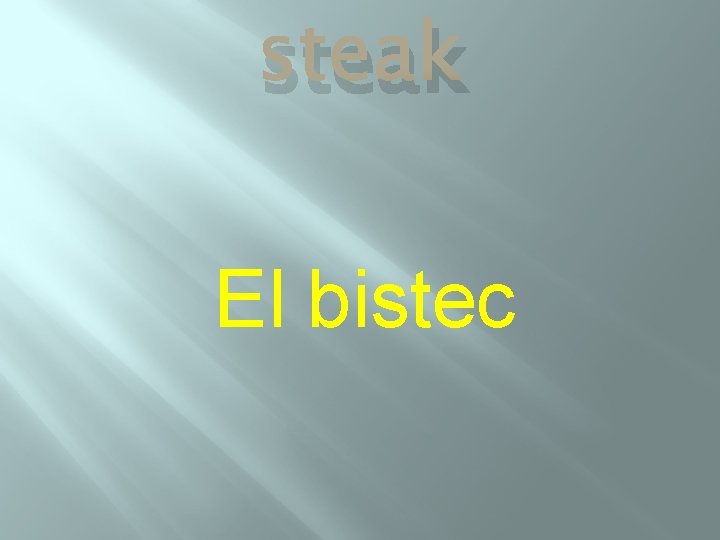 steak El bistec 